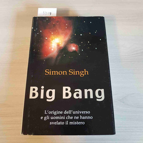 BIG BANG l'origine dell'universo SIMON SINGH - MONDOLIBRI 2005 astronomia