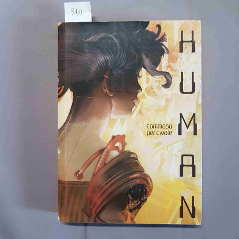 TOMMASO PERCIVALE - HUMAN romanzo fantasy 2015 LAPIS EDIZIONI 1°edizione