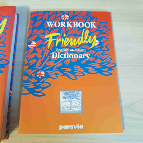 FRIENDLY ENGLISH ITALIAN DICTIONARY CON WORKBOOK - PARAVIA - 1999