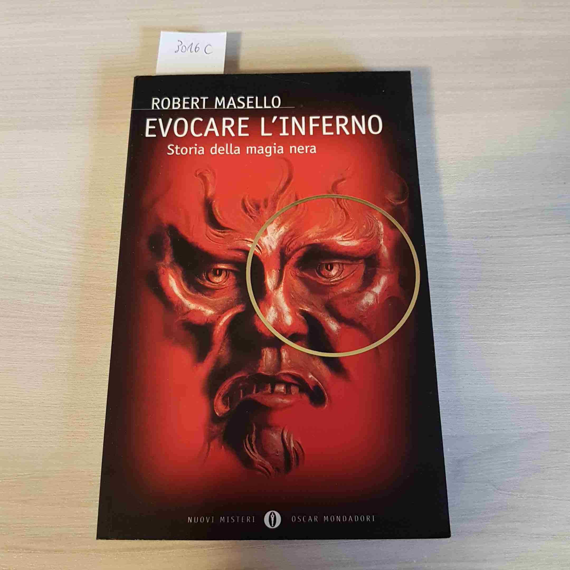 EVOCARE L'INFERNO storia della magia nera ROBERT MASELLO - MONDADORI ...