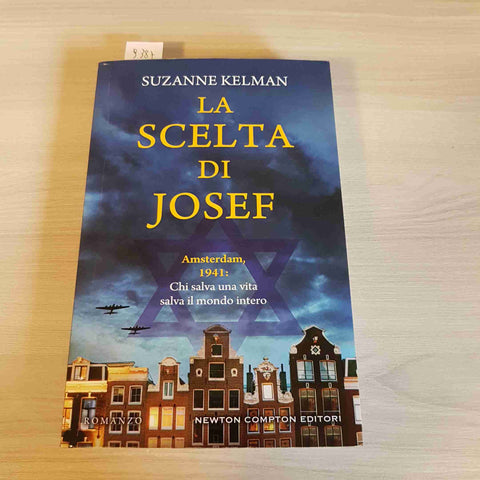 LA SCELTA DI JOSEF - SUZANNE KELMAN - NEWTON COMPTON 2021 romanzo storico