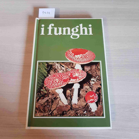 I FUNGHI come riconoscerli VALLARDI 1986 autografato dal prof. GIOVANNI BO