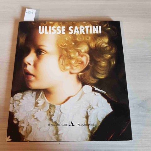 ULISSSE SARTINI catalogo MARIO DE MICHELI - MUSEO DELLE ARTI