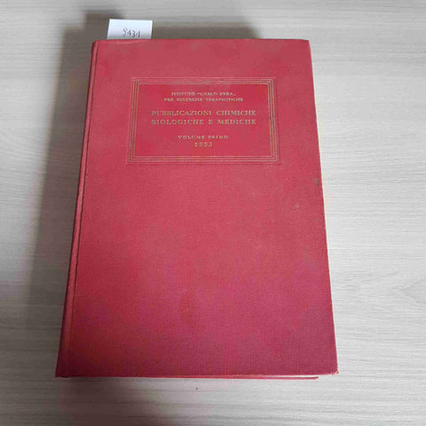 PUBBLICAZIONI CHIMICHE BIOLOGICHE E MEDICHE - VOLUME 1 CARLO ERBA 1953 autografo