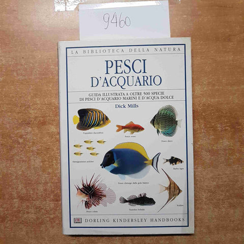 PESCI D'ACQUARIO guida illustrata LA BIBLIOTECA DELLA NATURA Dorling Kindersle