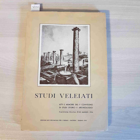 STUDI VELEIATI - ENTE PER IL TURISMO PIACENZA VELLEIA 1955 ARCHEOLOGIA