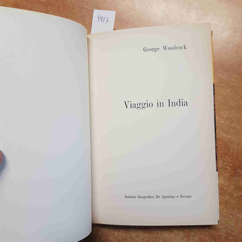 GEORGE WOODCOCK Viaggio in India 1965 DE AGOSTINI