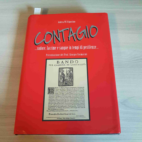 CONTAGIO SUDORE LACRIME E SANGUE IN TEMPI DI PESTILENZE - D'AGOSTINO - 1999