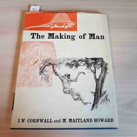 THE MAKING OF MAN - CORNWALL, HOWARD - PHOENIX - 1960