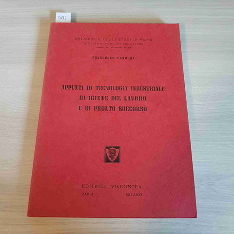 APPUNTI DI TECNOLOGIA INDUSTRIALE IGIENE DEL LAVORO Francesco Candura AUTOGRAFO