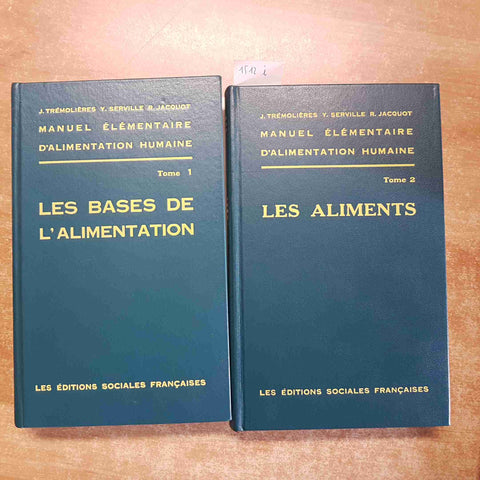 MANUEL ELEMENTAIRE D'ALIMENTATION HUMAINE 2 tomi: LES ALIMENTS + LES BASES DE..