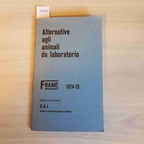 ALTERNATIVE AGLI ANIMALI DA LABORATORIO antivivisezione FRAME 1974-75 U. A. I.