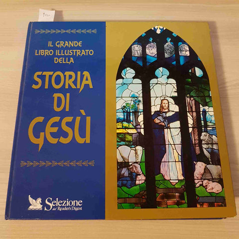 IL GRANDE LIBRO ILLUSTRATO DELLA STORIA DI GESU' 1994 READER'S DIGEST Gesù