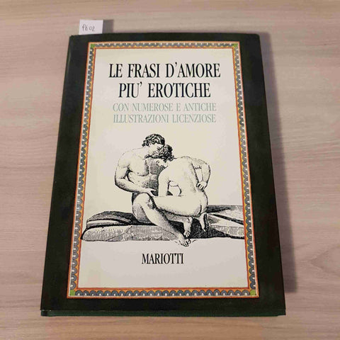 LE FRASI D'AMORE PIU' EROTICHE con illustrazioni licenziose 1991 MARIOTTI