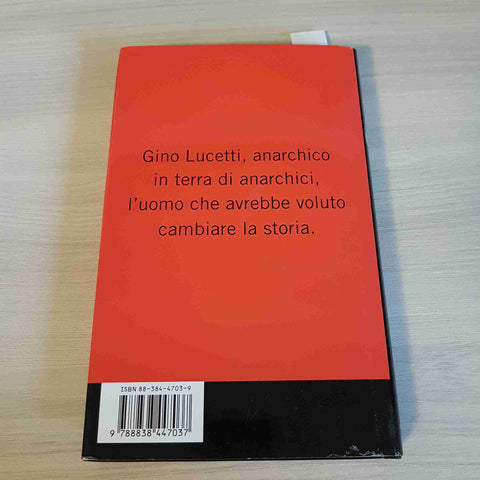 IL DITO DELL'ANARCHICO voleva uccidere Mussolini LORENZO DEL BOCA 2000 PIEMME