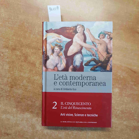 UMBERTO ECO L'ETA' MODERNA E CONTEMPORANEA 2 il cinquecento REPUBBLICA