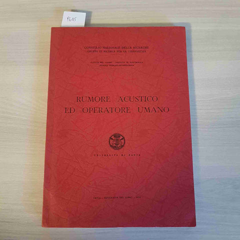 RUMORE ACUSTICO ED OPERATORE UMANO Università di Pavia 1973 C.N.R. ingegneria