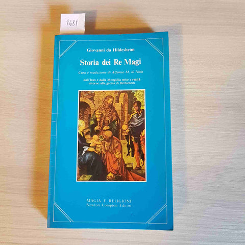 STORIA DEI RE MAGI iran mongolia bethlehem GIOVANNI DA HIDESHEIM NEWTON COMPTON