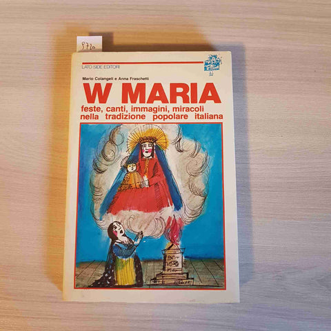 W MARIA feste canti miracoli tradizione COLANGELI, FRASCHETTI 1982 LATO SIDE