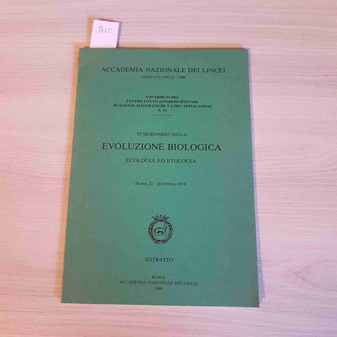 VI SEMINARIO SULLA EVOLUZIONE BIOLOGICA - ACCADEMIA NAZIONALE DEI LINCEI - 1980