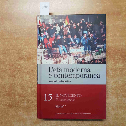 UMBERTO ECO L'ETA' MODERNA E CONTEMPORANEA 15 il novecento REPUBBLICA