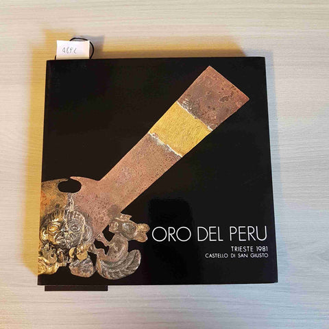 ORO DEL PERU catalogo mostra con segnalibro originale TRIESTE - 1981