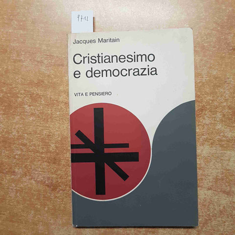 CRISTIANESIMO E DEMOCRAZIA Jacques Maritain 1977 VITA E PENSIERO