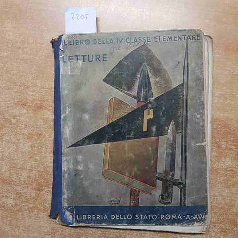 IL LIBRO DELLA IV CLASSE ELEMENTARE 1938 LETTURE libreria dello stato Roma XVII