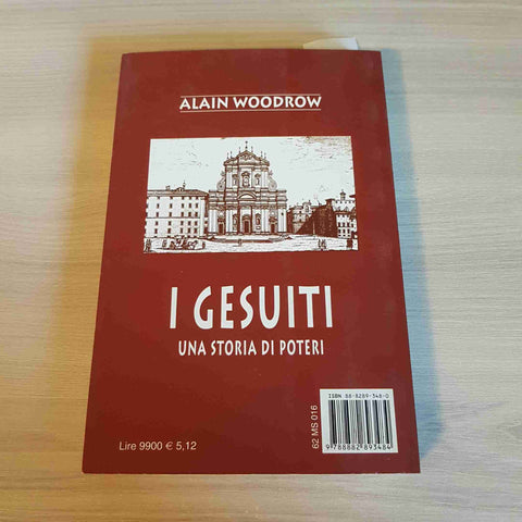 I GESUITI UNA STORIA DI POTERI - WOODROW ALAIN - NEWTON & COMPTON - 2001