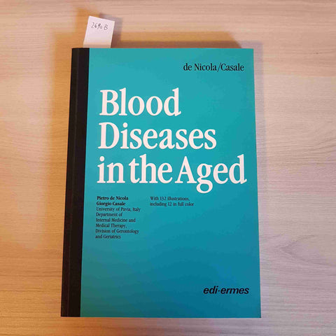 BLOOD DISEASES IN THE AGED - DE NICOLA, CASALE - EDI ERMES - 1988