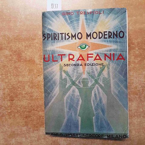 SPIRITISMO MODERNO ULTRAFANIA Gino Trespioli 1936 HOEPLI 2°edizione ESOTERISMO