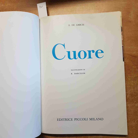 EDMONDO DE AMICIS CUORE illustrato BARCILON Editirice Piccoli CARTONATO