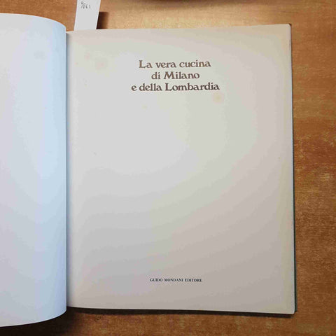 LA VERA CUCINA DI MILANO E DELLA LOMBARDIA Guido Mondani Editore 1977 VICENZONE