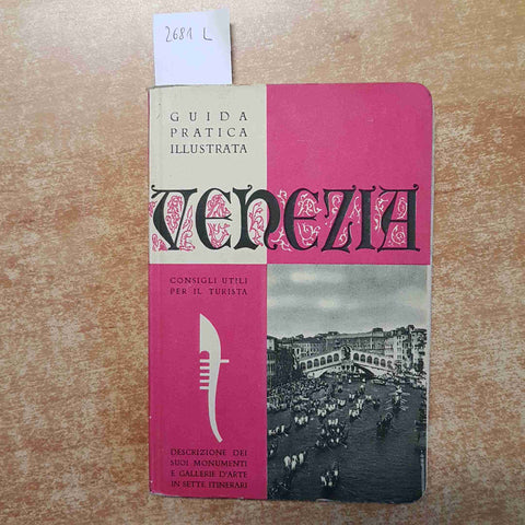 GUIDA PRATICA ILLUSTRATA DI VENEZIA con cartina e 7 itinerari - Edizione Moneta
