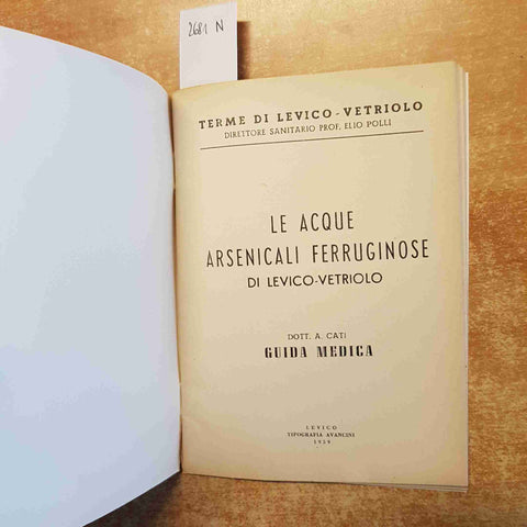 LE ACQUE ARSENICALI FERRUGINOSE DI LEVICO VETRIOLO 1959 dott. CATI guida medica
