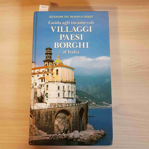 GUIDA AGLI INCANTEVOLI VILLAGGI PAESI BORGHI D'ITALIA SELEZIONE READER'S DIGES