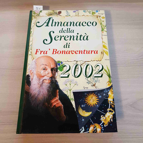 ALMANACCO DELLA SERENITA' DI FRA' BONAVENTURA 2002 consigli idee segni PIEMME