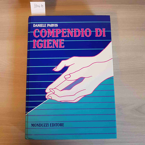 COMPENDIO DI IGIENE - DANIELE PARVIS - MONDUZZI - 1988