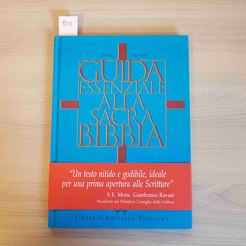 GUIDA ESSENZIALE ALLA SACRA BIBBIA - PIETRO PRINCIPE Editrice Vaticana 2008