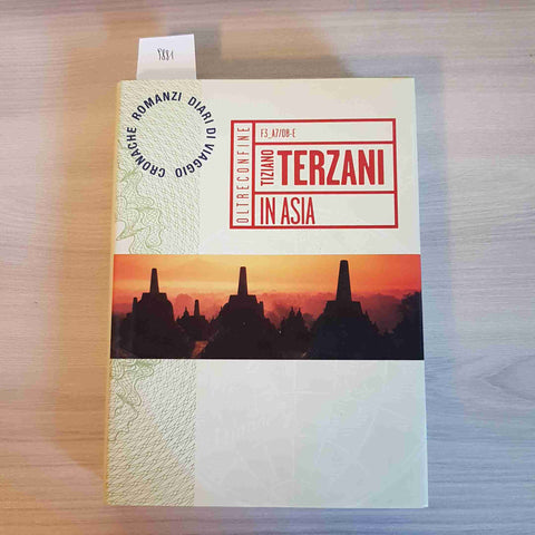 TIZIANO TERZANI IN ASIA Oltreconfine FABBRI EDITORI - 2006