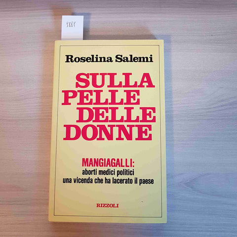 SULLA PELLE DELLE DONNE Mangiagalli aborti medici politici SALEMI 1989 RIZZOLI