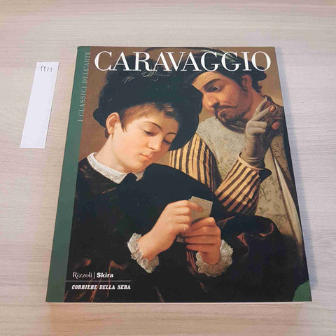 CARAVAGGIO 1 - I CLASSICI DELL'ARTE - RIZZOLI, SKIRA - 2003