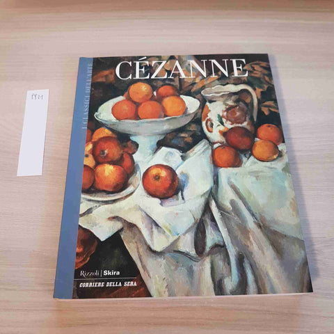 CEZANNE 16 - I CLASSICI DELL'ARTE - RIZZOLI, SKIRA - 2003