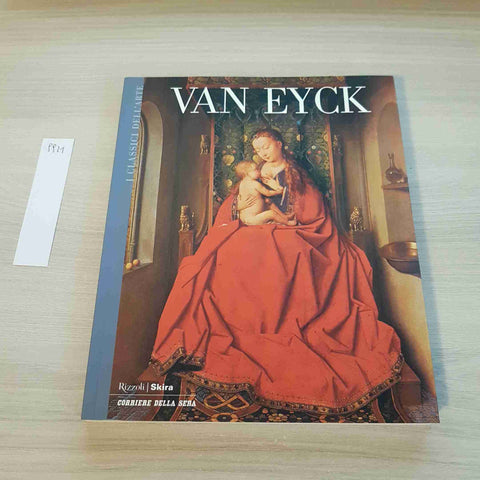 VAN EYCK 29 - I CLASSICI DELL'ARTE - RIZZOLI, SKIRA - 2004