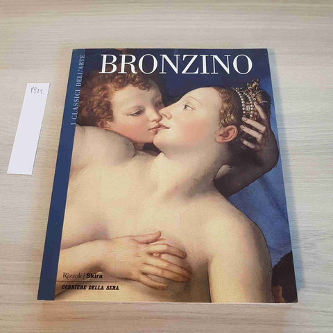 BRONZINO 52 - I CLASSICI DELL'ARTE - RIZZOLI, SKIRA - 2004