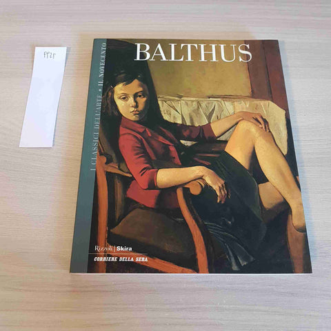 BALTHUS 8 - I CLASSICI DELL'ARTE - RIZZOLI SKIRA - 2004