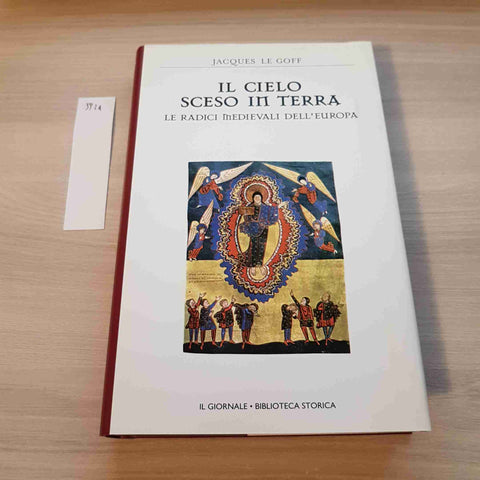 IL CIELO SCESO IN TERRA - LE GOFF - IL GIORNALE - 2003