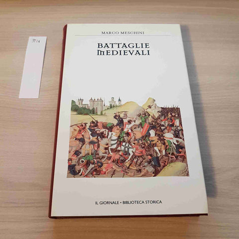 BATTAGLIE MEDIEVALI - MESCHINI - IL GIORNALE - 2005