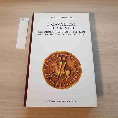 I CAVALIERI DI CRISTO - DEMURGER - IL GIORNALE - 2004