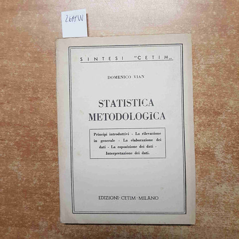 STATISTICA METODOLOGICA Domenico Vian 1957 EDIZIONI CETIM illustrato